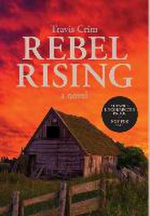 Rebel Rising de Travis Crim