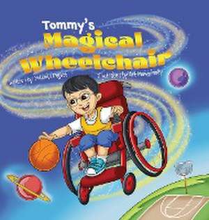 Tommy's Magical Wheelchair de Yolanda J Pigatt