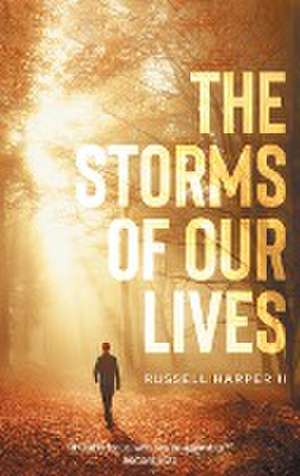 The Storms of our Lives de Russell Harper