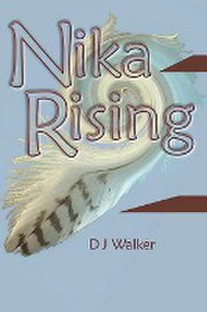 Nika Rising de D J Walker