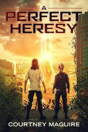 A Perfect Heresy de Courtney Maguire