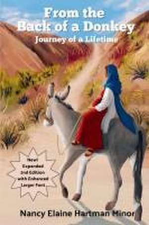 From the Back of a Donkey, Journey of a Lifetime - Second Edition de Nancy Elaine Hartman Minor