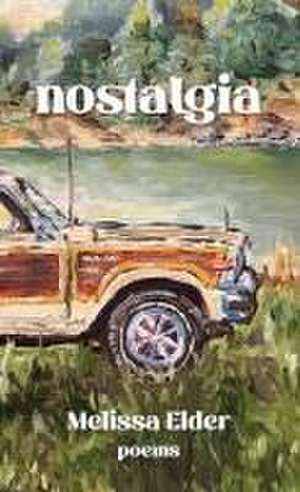 NOSTALGIA de Melissa Elder