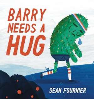 Barry Needs A Hug de Sean Fournier