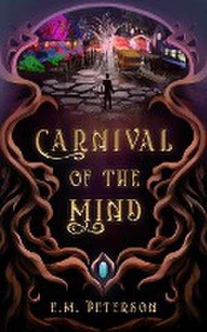 Carnival of the Mind de E. M. Peterson