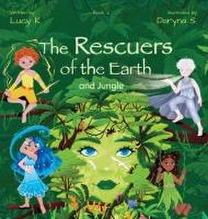 The Rescuers of the Earth and Jungle de Lucy K