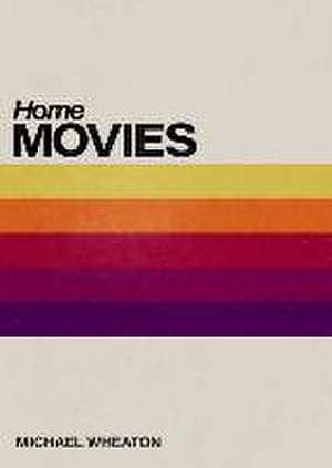 Home Movies de Michael Wheaton