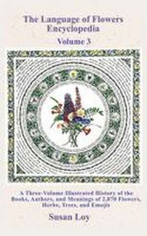 Volume 3. Comprehensive Botanical Dictionary de Susan Loy