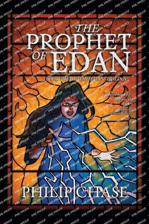 The Prophet of Edan de Philip Chase