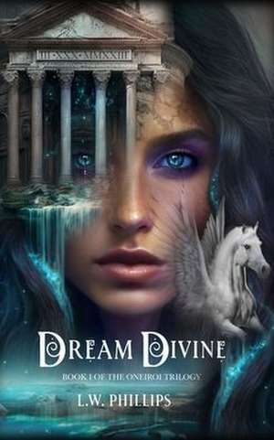 Dream Divine de L. W. Phillips