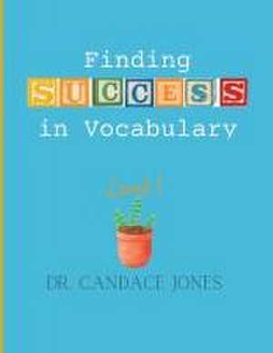 Finding Success in Vocabulary: Level 1 de Candace Jones