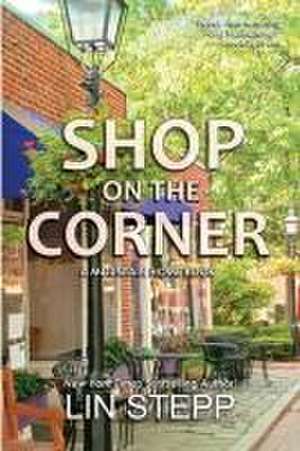 Shop On The Corner de Lin Stepp