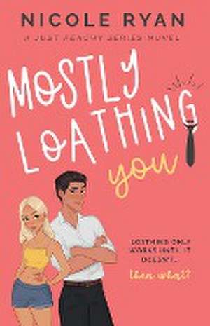 Mostly Loathing You de Nicole Ryan