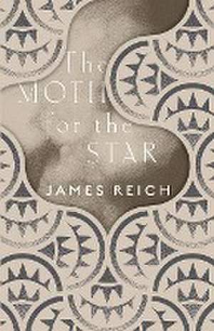 The Moth for the Star de James Reich