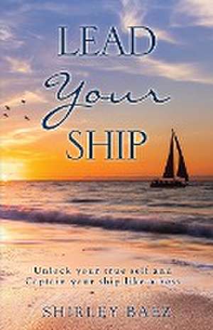 Lead Your Ship de Shirley Baez