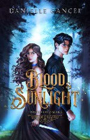 Blood and Sunlight de Danielle Cancel