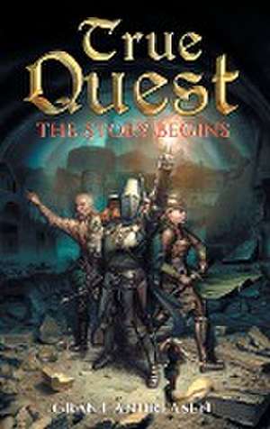 True Quest de Grant Andreasen