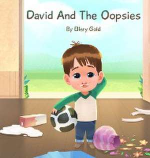 David And The Oopsies de Ellery Gold