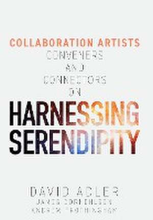 Harnessing Serendipity de David Adler