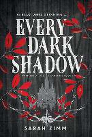 Every Dark Shadow de Sarah Zimm