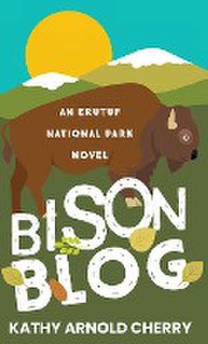 Bison Blog de Kathy Arnold Cherry