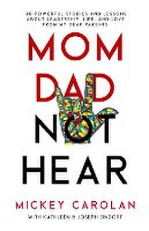 Mom Dad Not Hear de Mickey Carolan