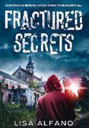 Fractured Secrets de Lisa Alfano