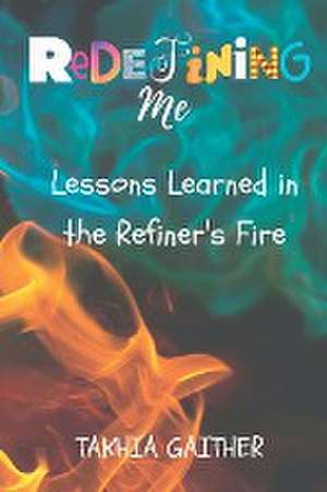 Redefining Me de Takhia Gaither