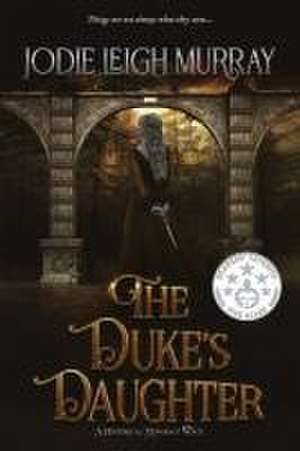 The Duke's Daughter de Jodie Leigh Murray