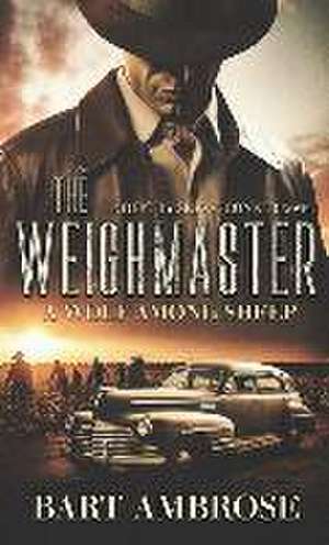 The Weighmaster de Bart Ambrose