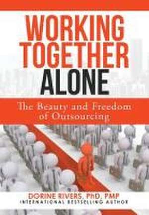 Working Together Alone de Dorine Rivers