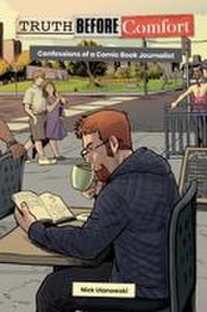 Truth Before Comfort de Nick Ulanowski