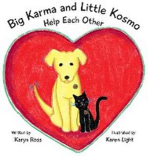 Big Karma and Little Kosmo Help Each Other de Karyn Ross