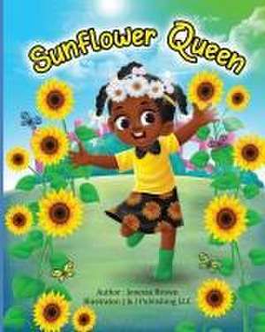 Sunflower Queen de Jenessa Brown