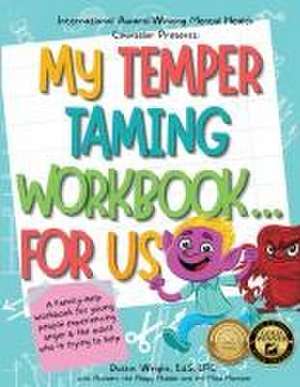 My Temper Taming Workbook... for Us de Dustin Wright