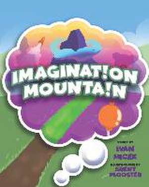 Imagination Mountain de Ivan Micek