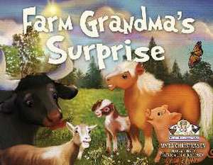 Farm Grandma's Surprise de Myra Christensen