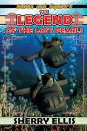 Bubba and Squirt's Legend of the Lost Pearls de Sherry Ellis