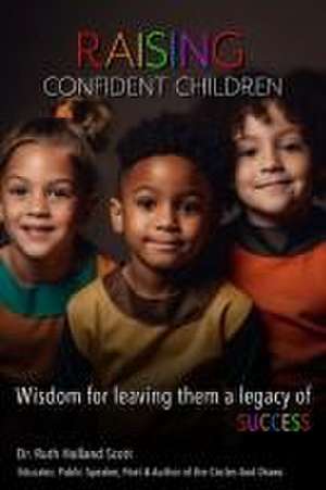 Raising Confident Children de Ruth Scott