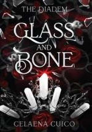 Glass and Bone de Celaena Cuico