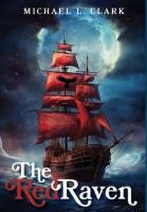 The Red Raven de Michael L. Clark