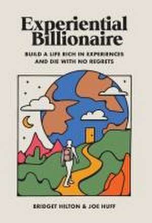 Experiential Billionaire de Bridget Hilton