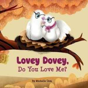 Lovey Dovey, Do You Love Me? de Michelle Urra