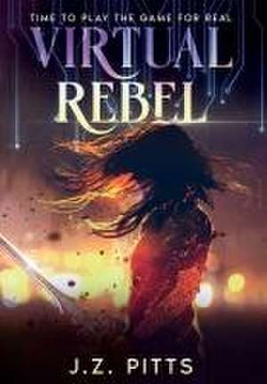 Virtual Rebel de J Z Pitts