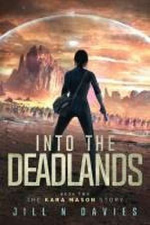 Into the Deadlands de Jill N Davies