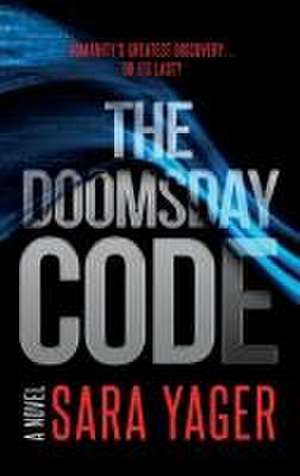 The Doomsday Code de Sara Yager