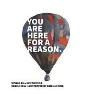 You Are Here for a Reason de Mae Edwards