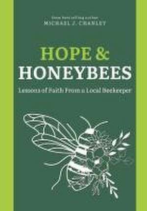 Hope & Honeybees de Michael J Chanley