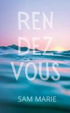 Rendezvous de Sam Marie