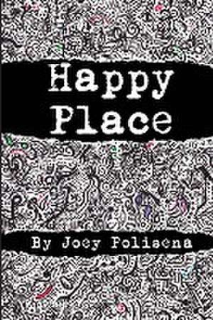 Happy Place de Joey Polisena